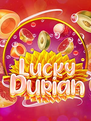 lucky durian slot - lucky durian gratis